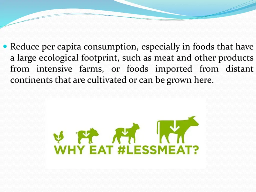 reduce per capita consumption especially in foods