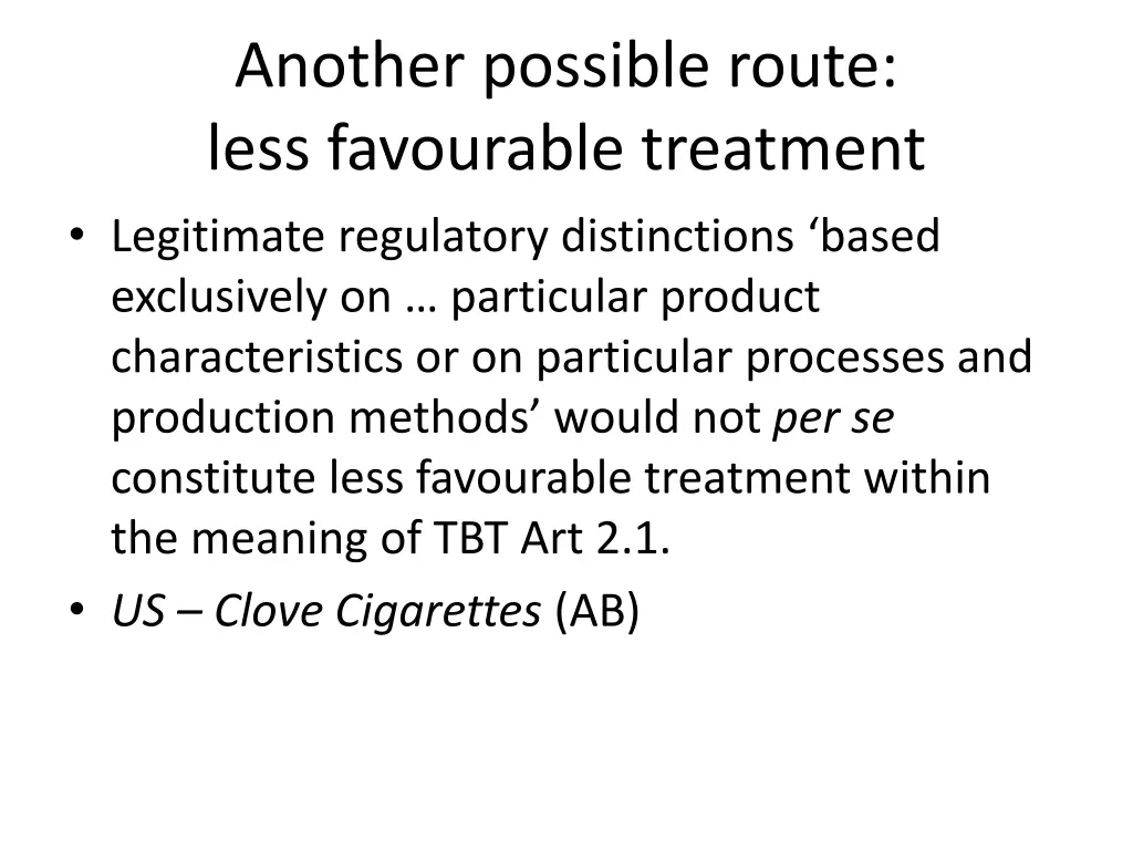 another possible route less favourable treatment