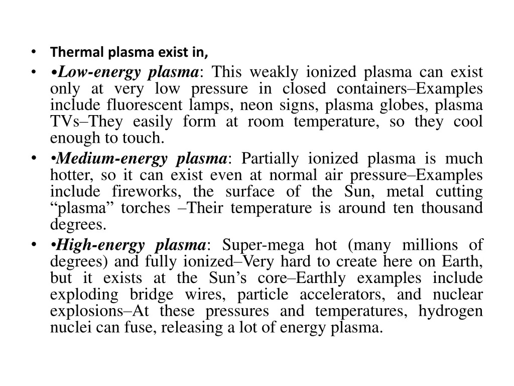 thermal plasma exist in low energy plasma this