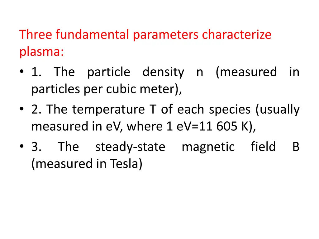 three fundamental parameters characterize plasma