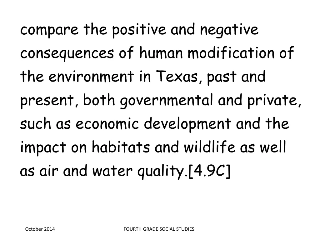 compare the positive and negative consequences