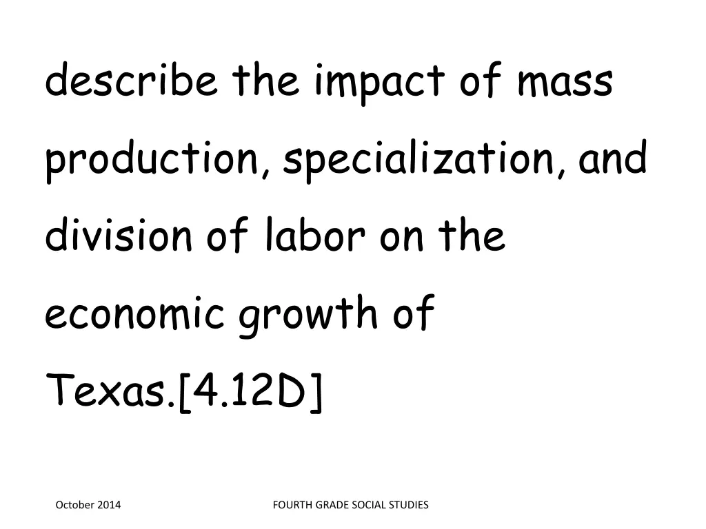 describe the impact of mass production