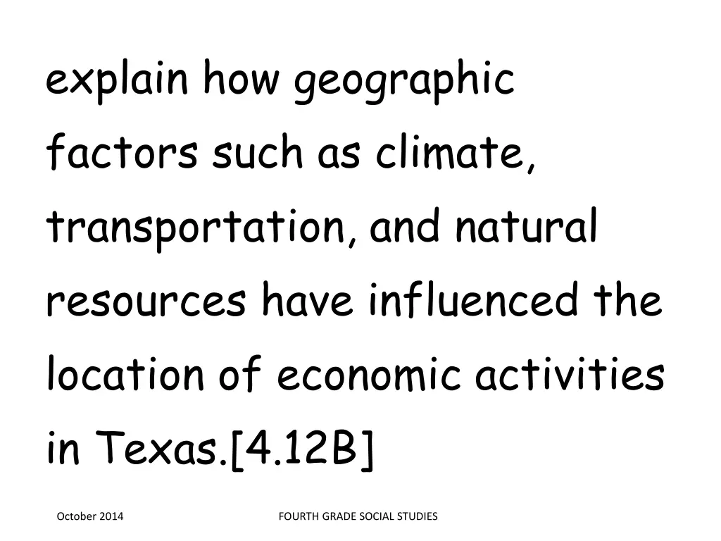 explain how geographic factors such as climate