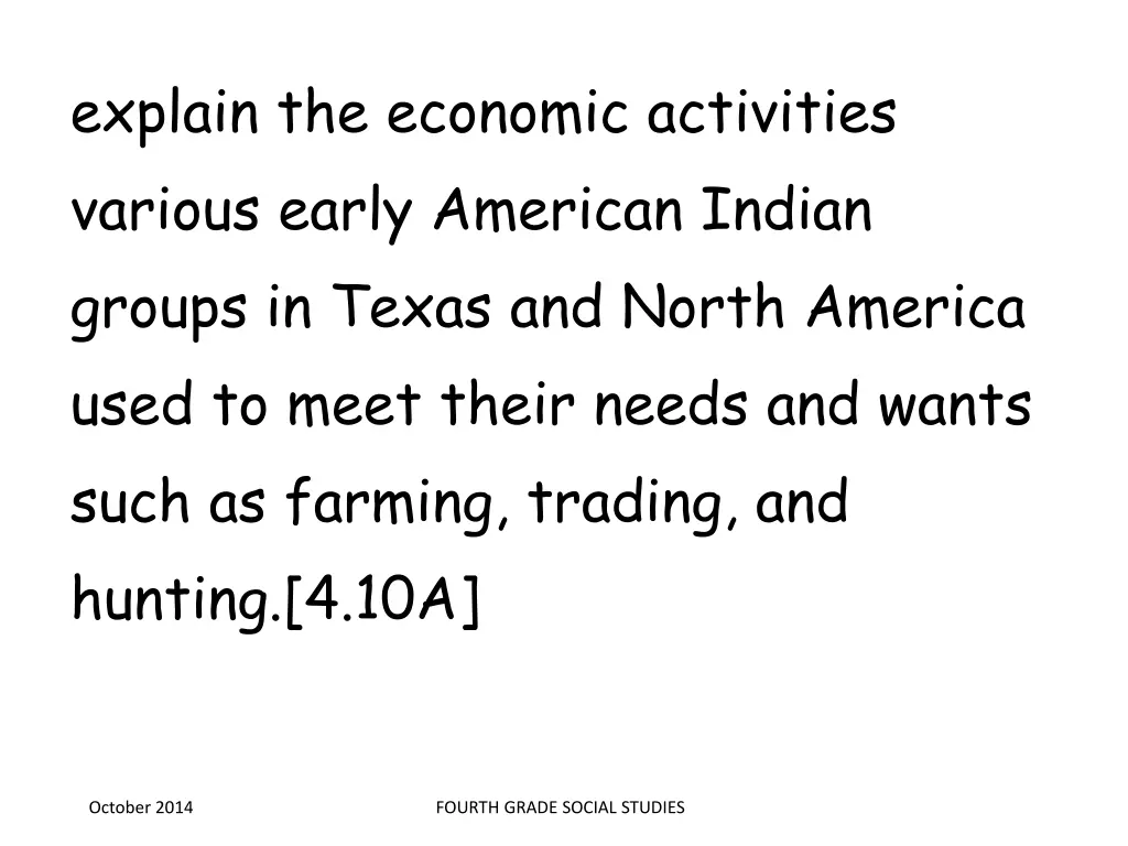 explain the economic activities various early