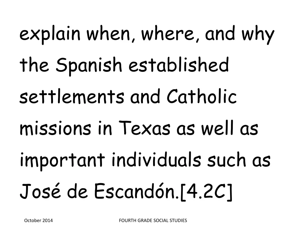 explain when where and why the spanish