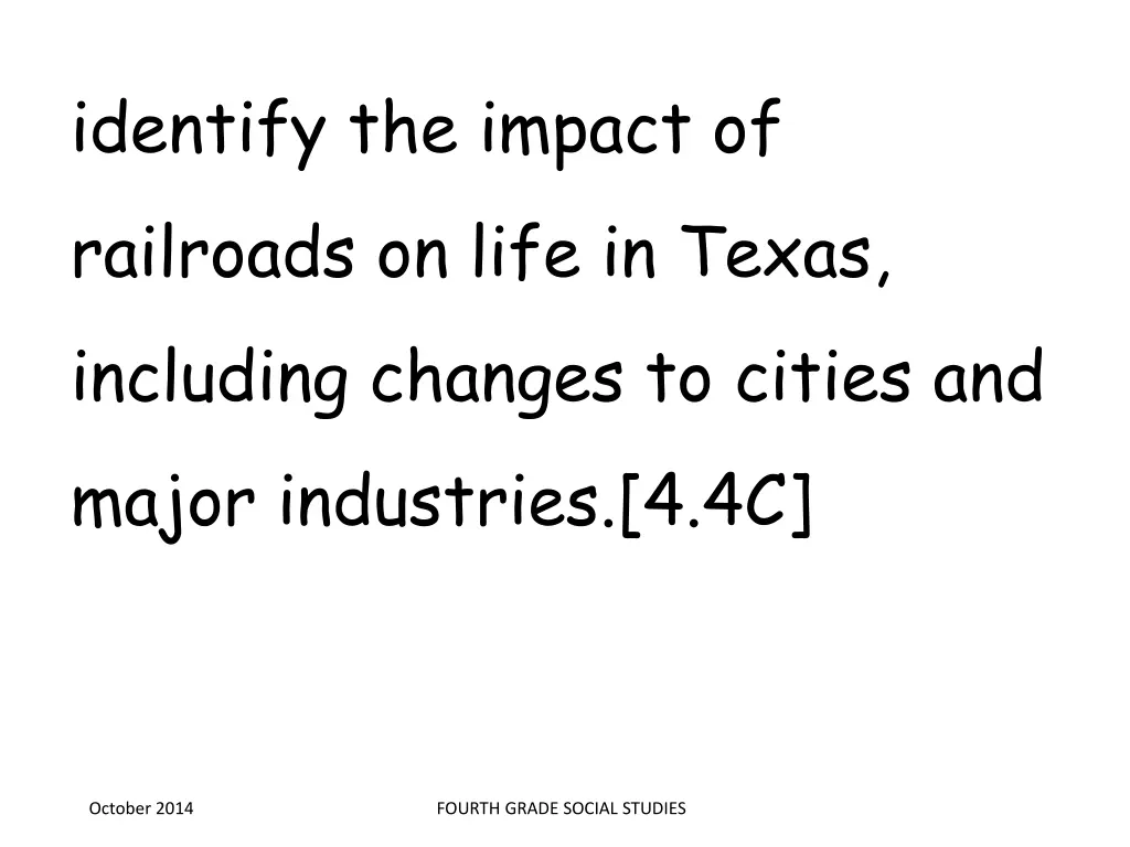 identify the impact of railroads on life in texas