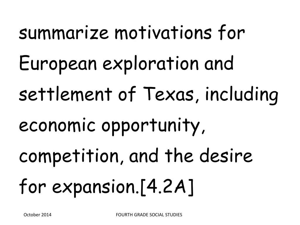 summarize motivations for european exploration