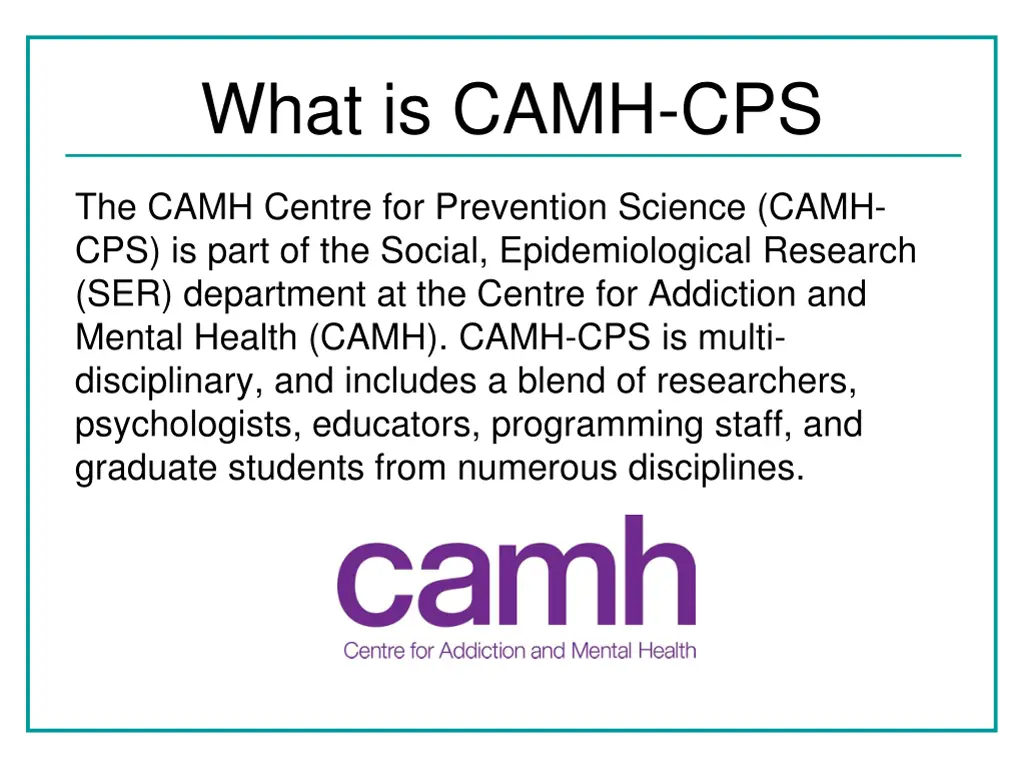 what is camh cps