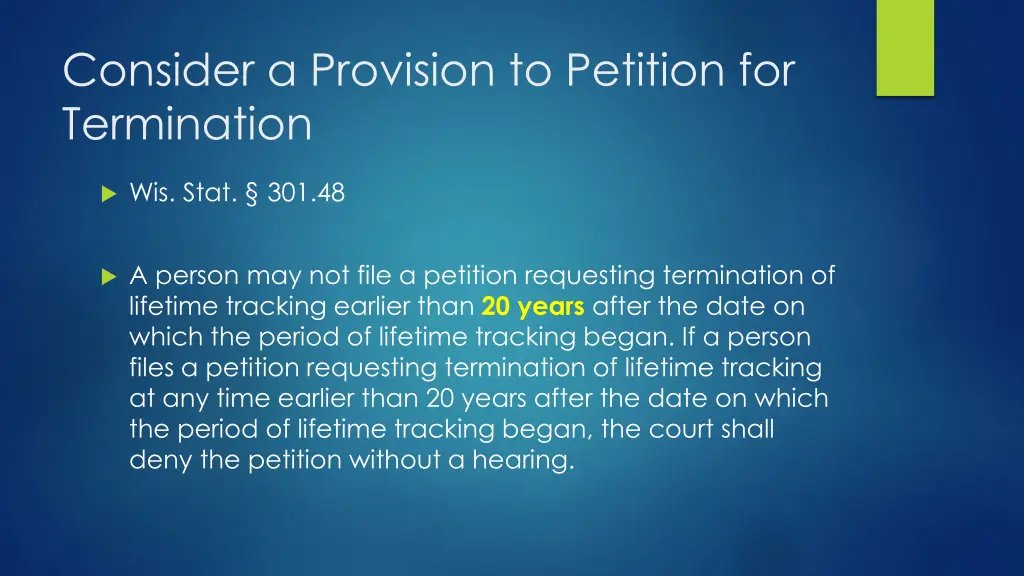 consider a provision to petition for termination