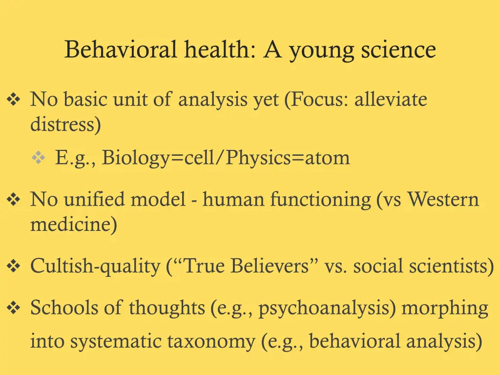 behavioral health a young science