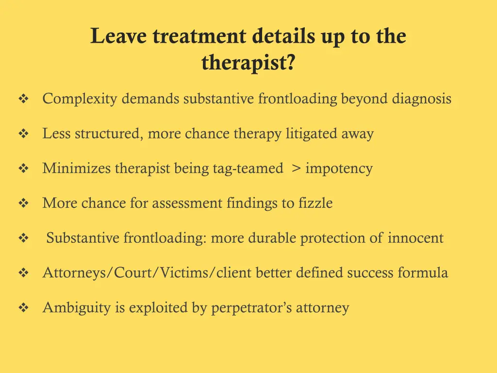 leave treatment details up to the therapist