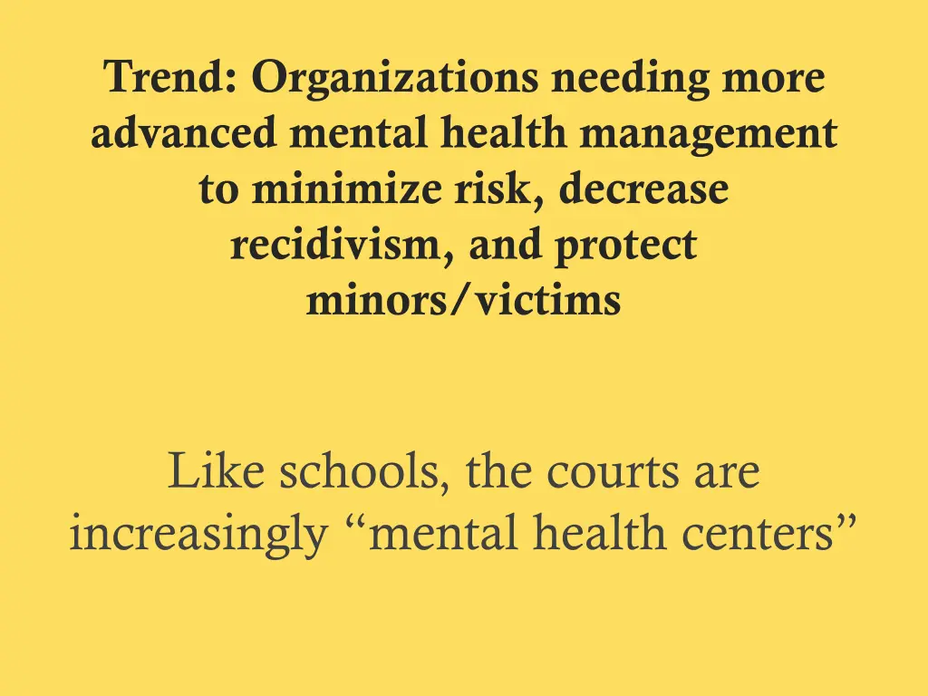 trend organizations needing more advanced mental