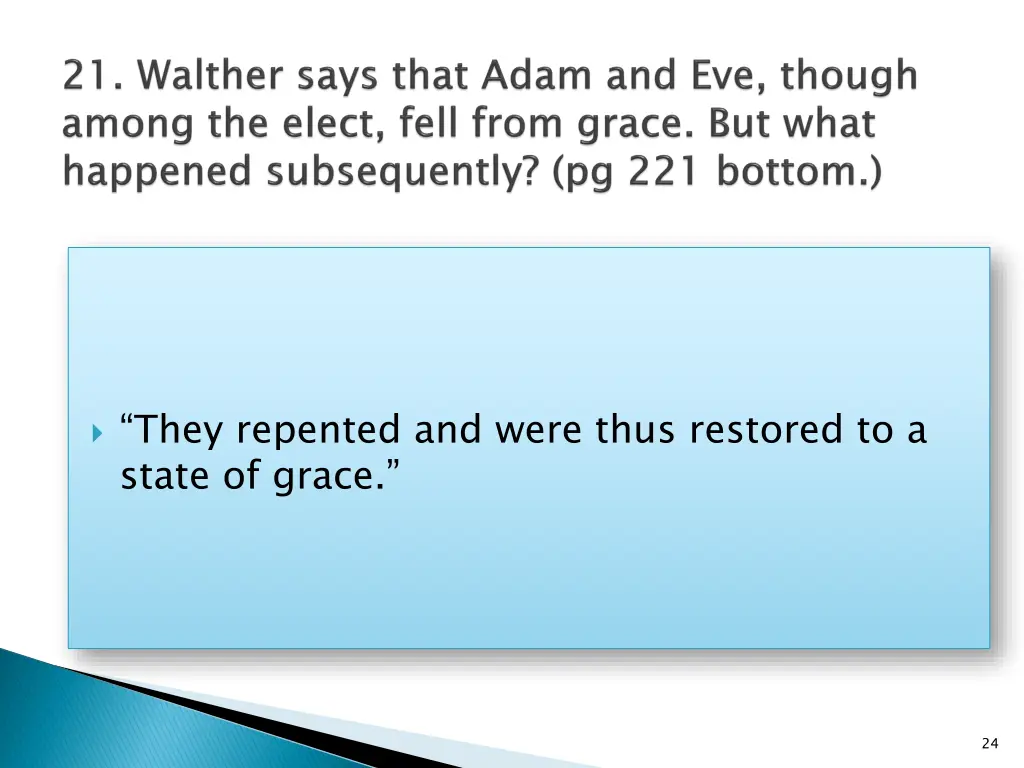 they repented and were thus restored to a state