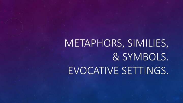 metaphors similies symbols evocative settings