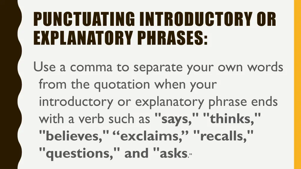 punctuating introductory or explanatory phrases