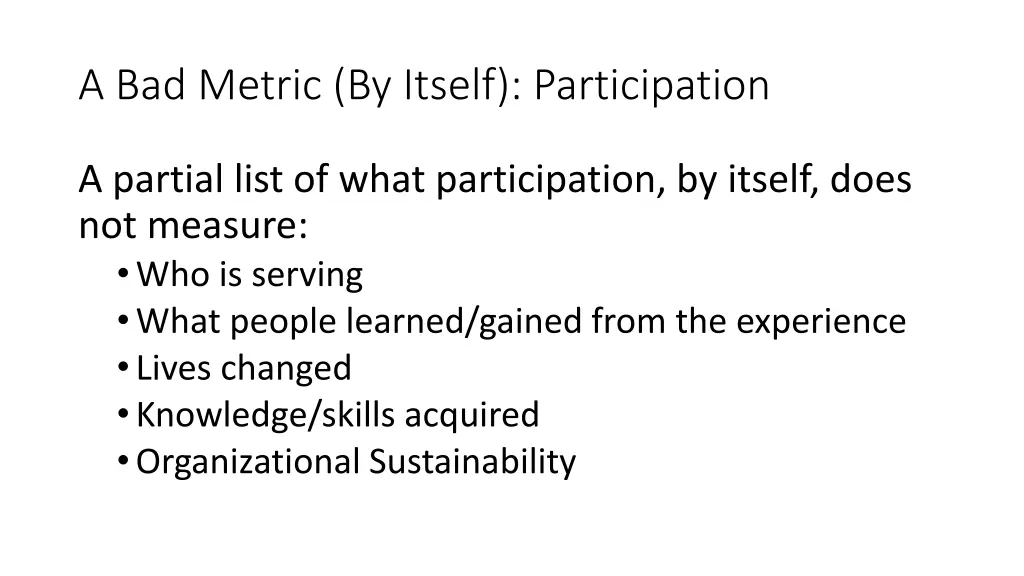 a bad metric by itself participation