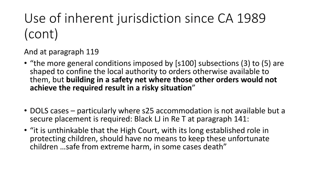 use of inherent jurisdiction since ca 1989 cont