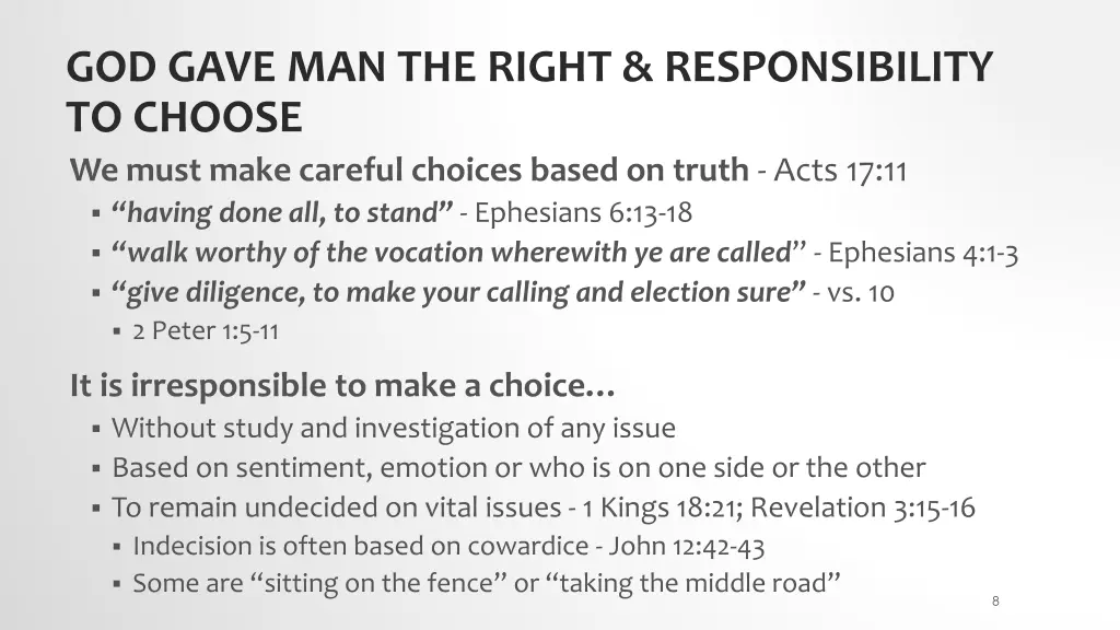 god gave man the right responsibility to choose