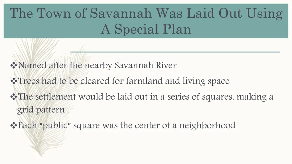 the town of savannah was laid out using a special