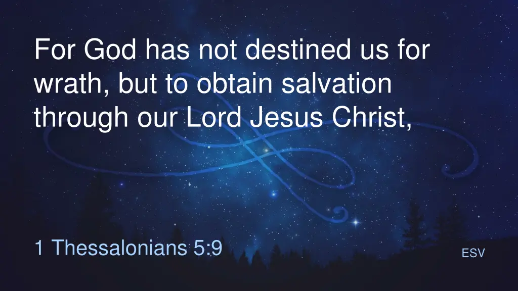 for god has not destined us for wrath