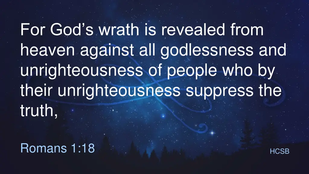 for god s wrath is revealed from heaven against