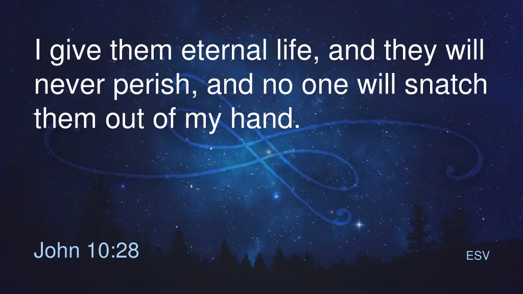 i give them eternal life and they will never