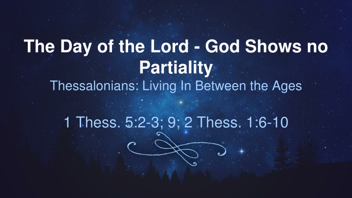 the day of the lord god shows no partiality