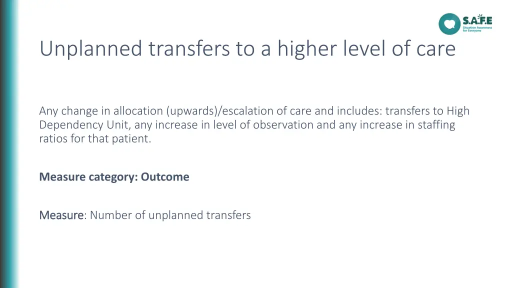 unplanned transfers to a higher level of care