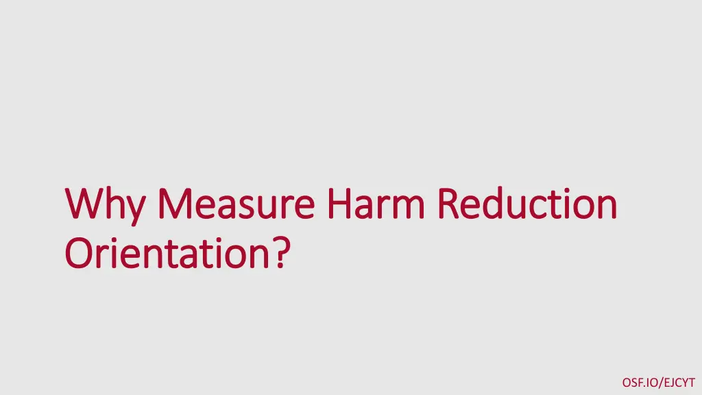 why measure harm reduction why measure harm