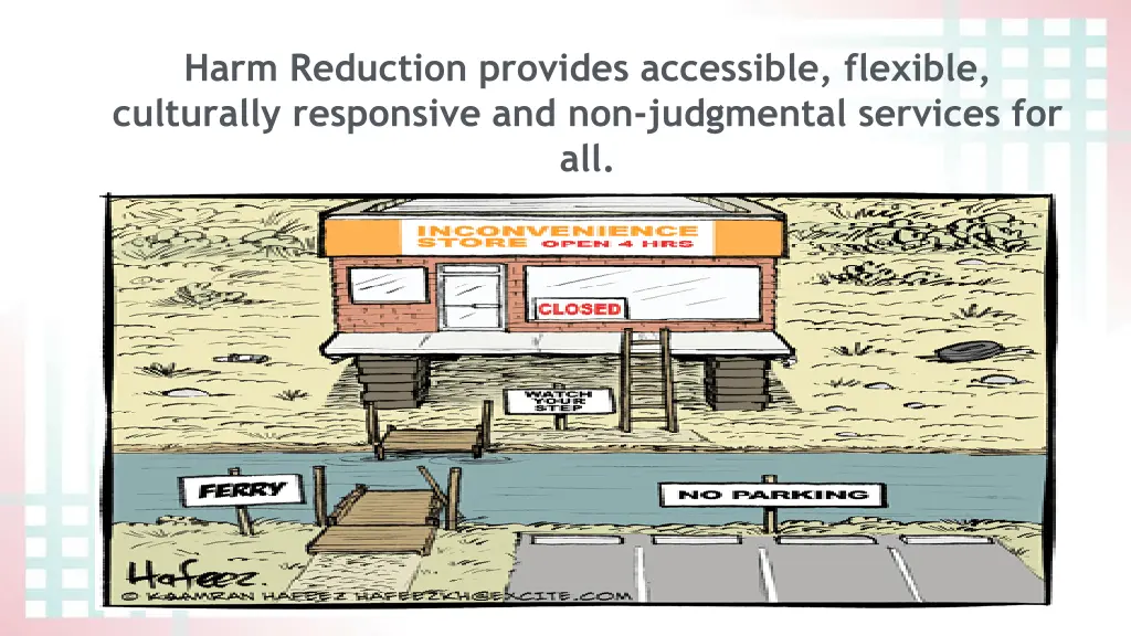 harm reduction provides accessible flexible