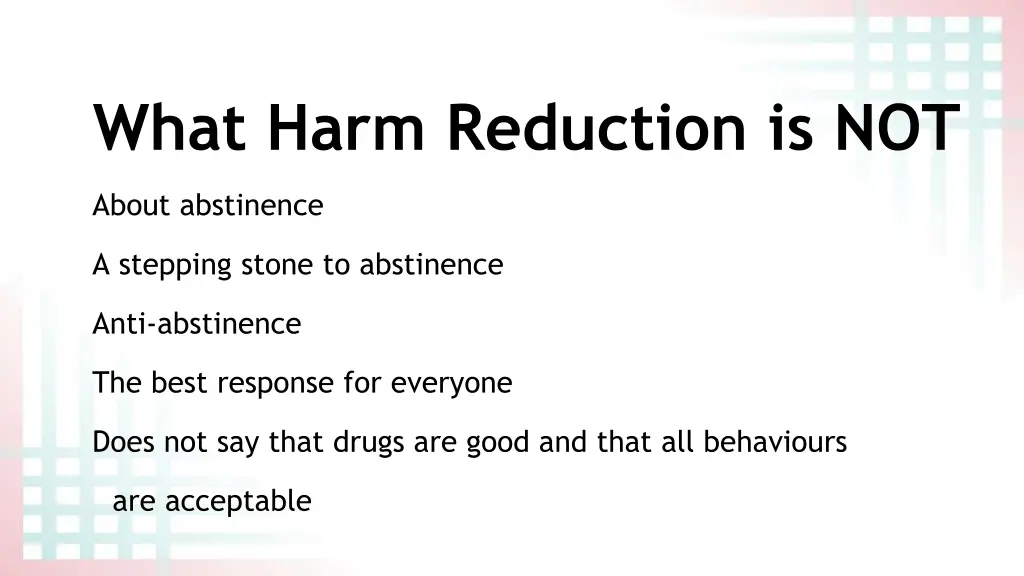 what harm reduction is not