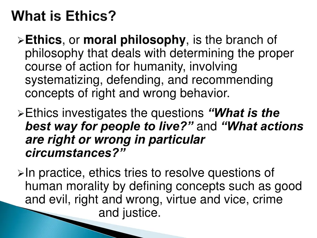 ethics or moral philosophy is the branch