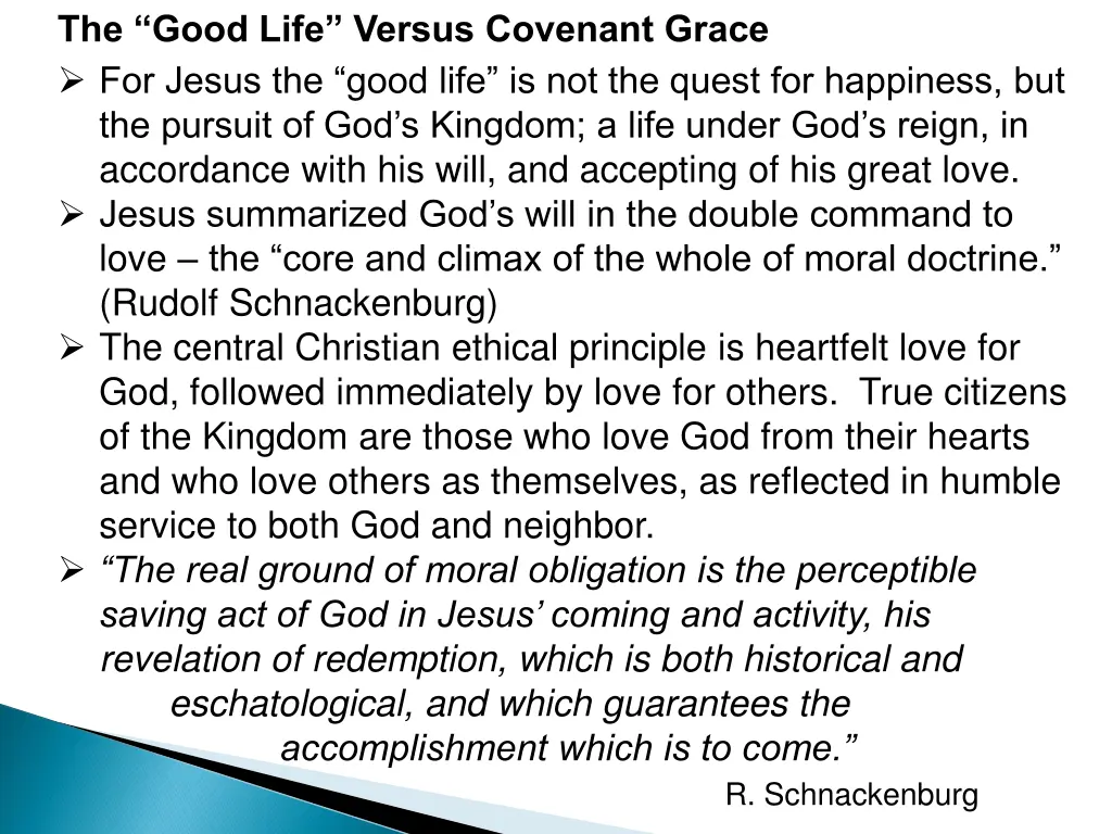 the good life versus covenant grace for jesus