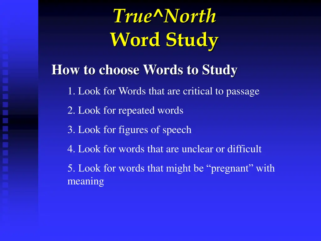 true north word study