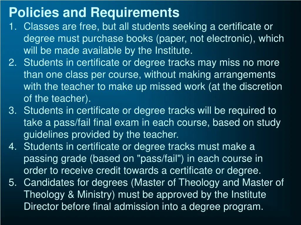 policies and requirements 1 classes are free