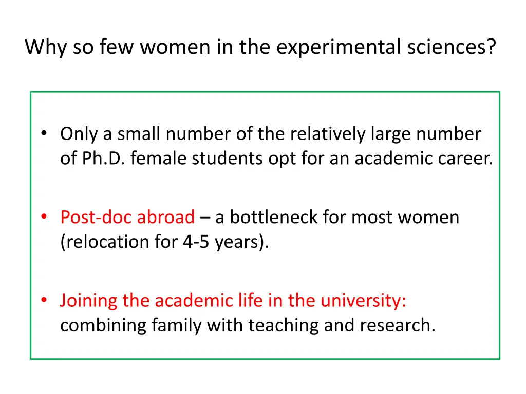 why so few women in the experimental sciences