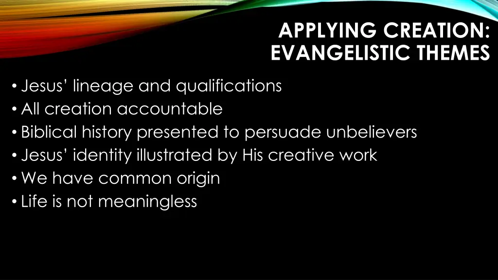 applying creation evangelistic themes