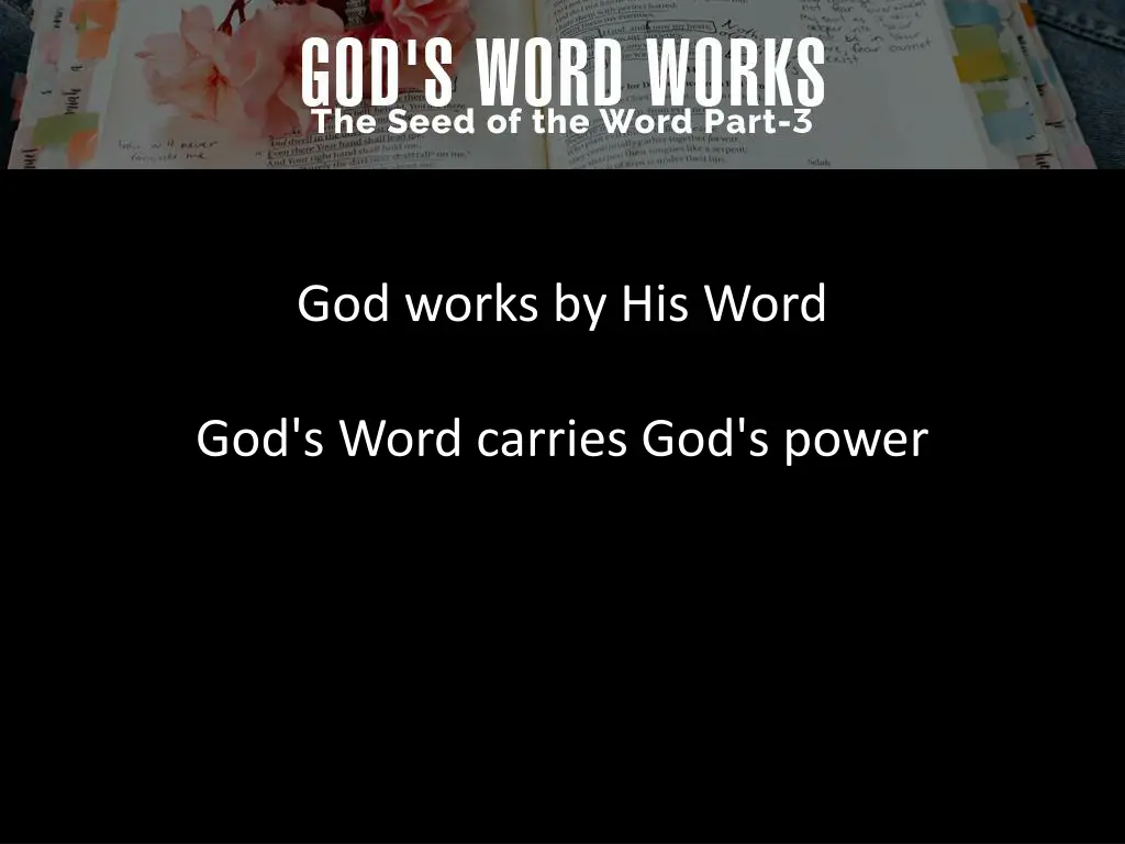 god works by his word