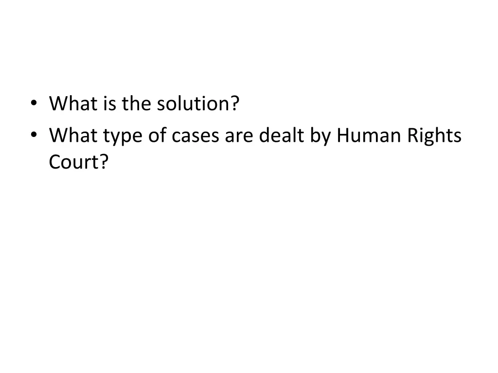 what is the solution what type of cases are dealt