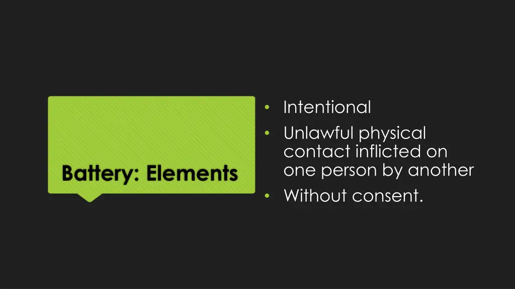 intentional unlawful physical contact inflicted 1