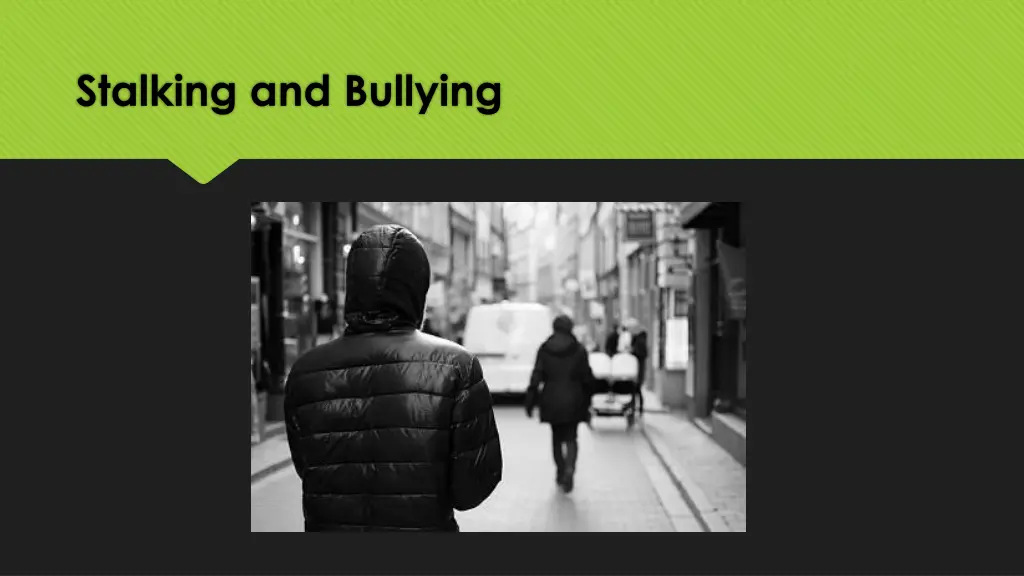 stalking and bullying