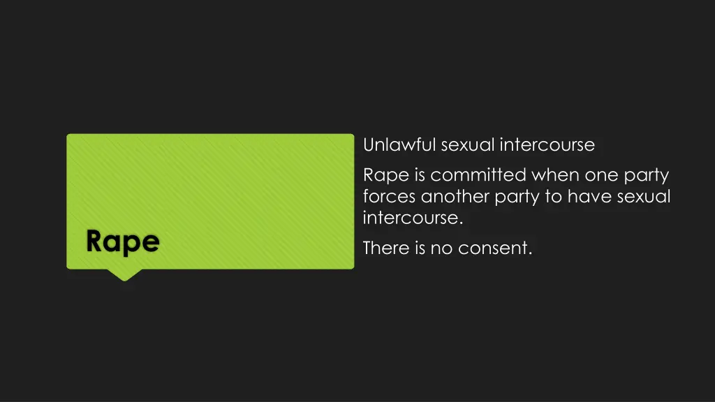 unlawful sexual intercourse rape is committed