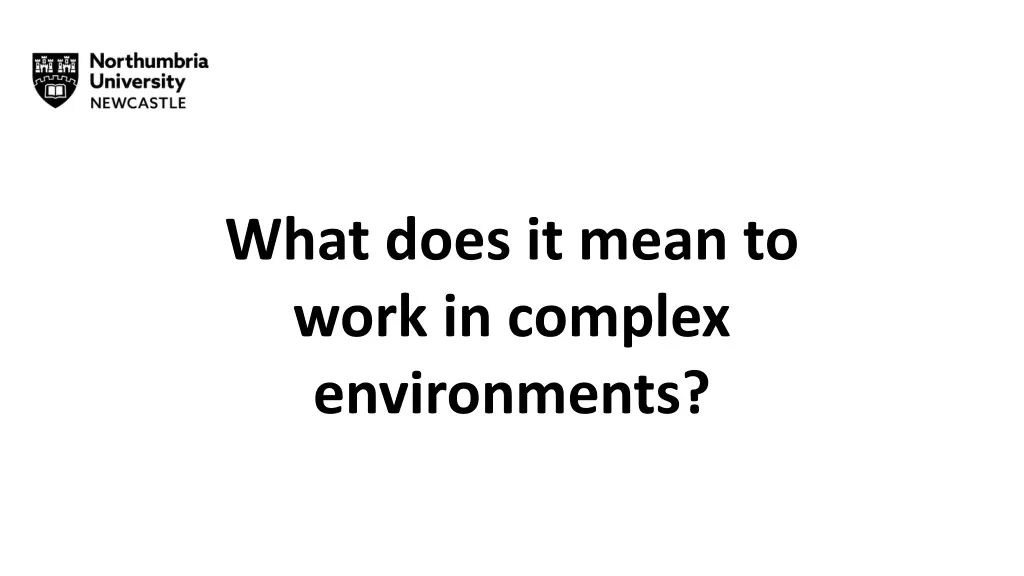 what does it mean to work in complex environments