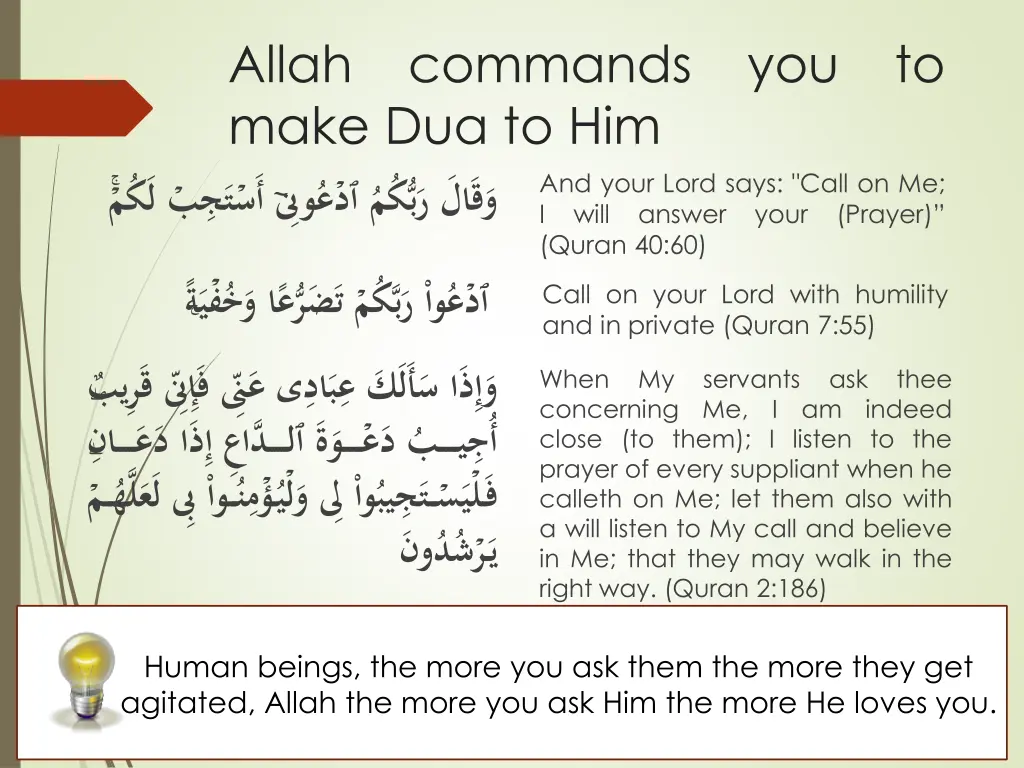 allah commands you to make dua to him and your