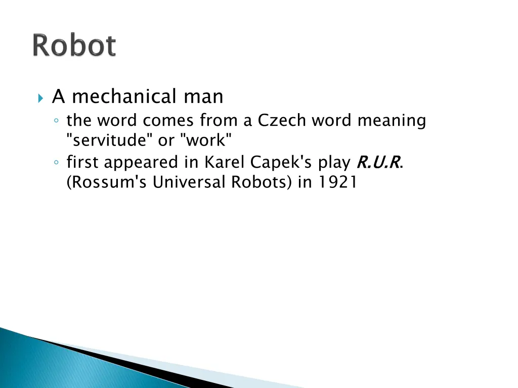 a mechanical man the word comes from a czech word