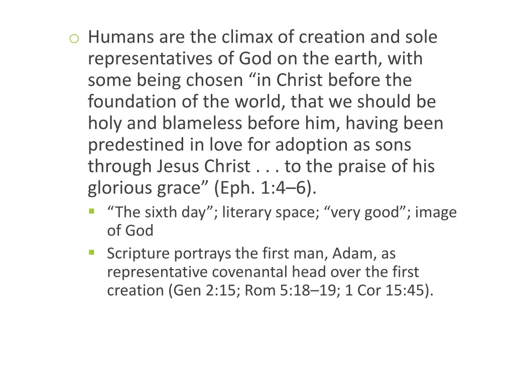 o humans are the climax of creation and sole