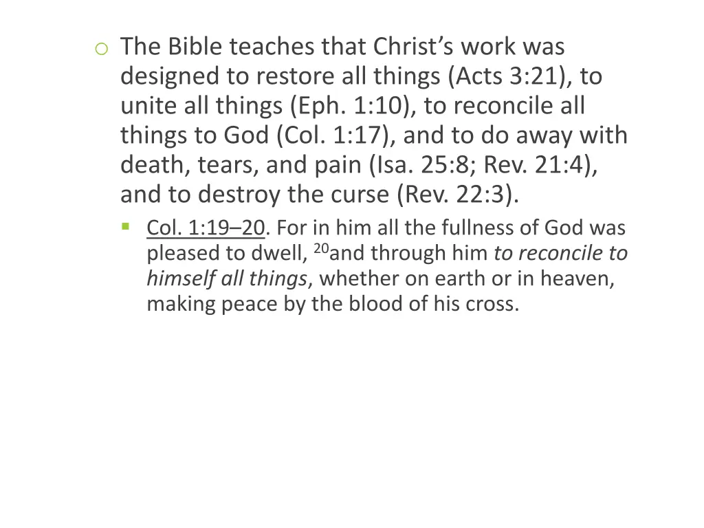 o the bible teaches that christ s work