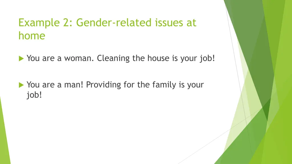 example 2 gender related issues at home