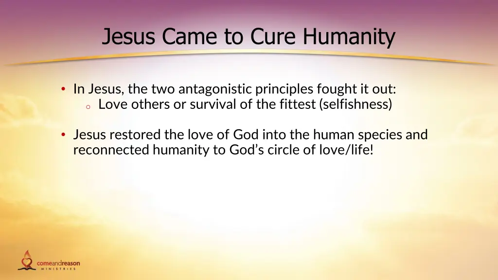 jesus came to cure humanity