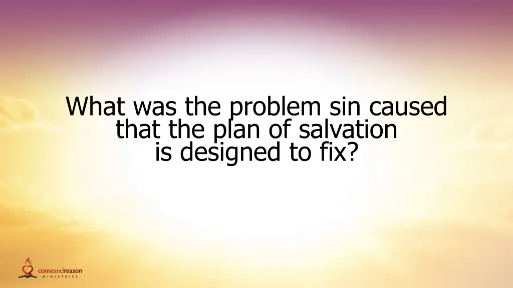 what was the problem sin caused that the plan